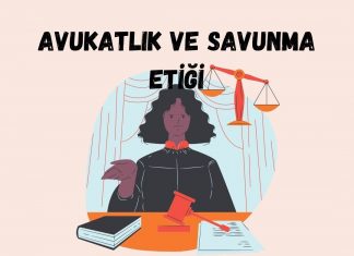 Avukatlık ve Savunma Etiği